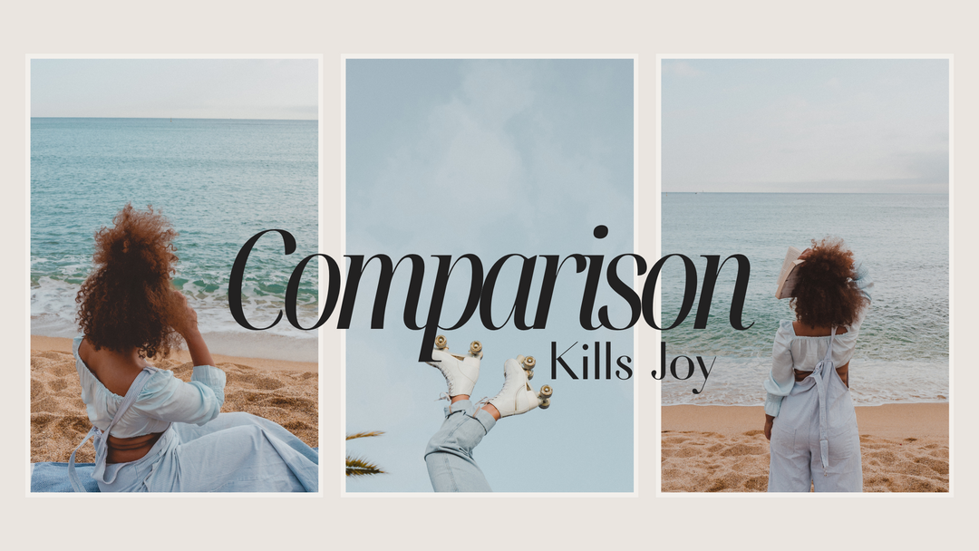 Comparison Kills Joy—Here’s What to Do Instead