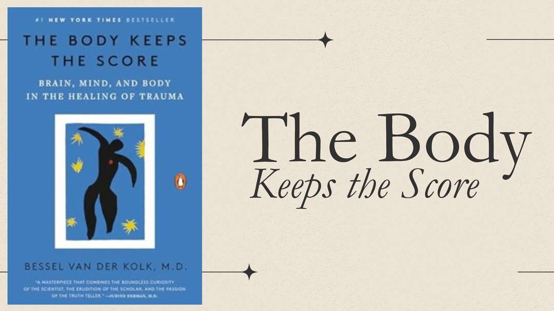 What The Body Keeps the Score Taught Me About Listening to My Body